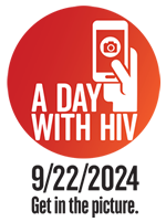 A DAY WITH HIV Get in the picture. 9/23/2023 - www.adaywithhiv.com