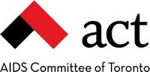 AIDS Committee of Toronto (ACT) - www.actoronto.org