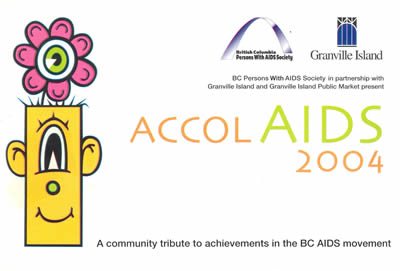 Poster: AccolAIDS 2004: A community tribute to achievements in the BC AIDS movement - British Columbia Persons With AIDS Society - Art by Joe Average - www.joeaverageannex.com