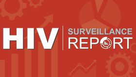 HIV SURVEILLANCE REPORT